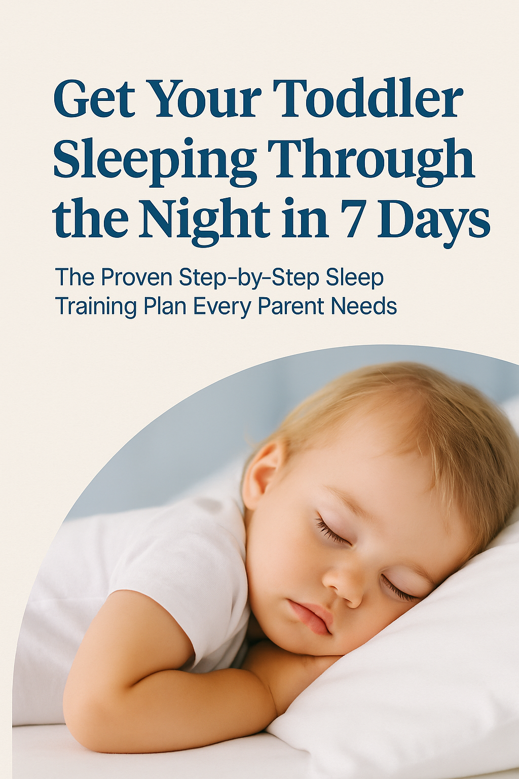 Get Your Toddler Sleeping Through the Night in 7 Days!